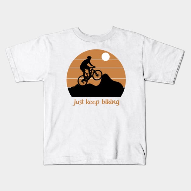 just keep biking Kids T-Shirt by care store